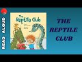 The reptile club read aloud a children story book about reptiles by maureen fergus