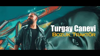 Turgay Canevi - Bozuk Traktör / 2022 Yeni Roman Havası OFFİCİAL VİDEO 4K Resimi