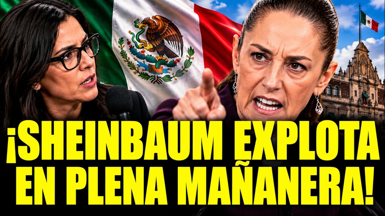 🔥 ¡SHEINBAUM EXPLOTA EN PLENA MAÑANERA!