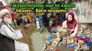 Fakirken Milyoner Olan Bir Kadının Hikayesi... Bakın Ne Yapmış? Subhanallah! Resimi