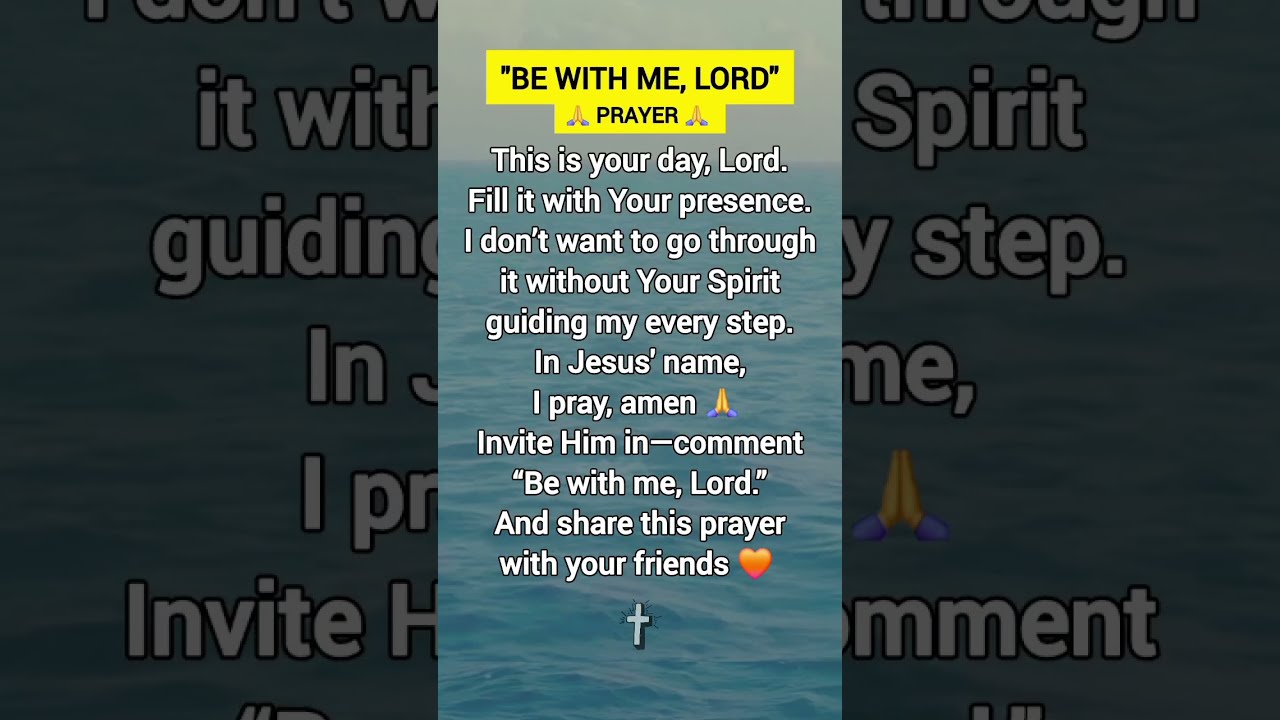 Don T Ignore This Prayer BE WITH ME LORD Faith Christianprayer Jesus God Love Prayerpowerhub