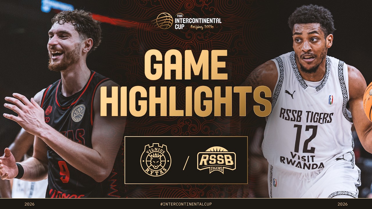Rytas Vilnius 🇱🇹 vs RSSB Tigers 🇷🇼 | Highlights | FIBA Intercontinental Cup Beijing 2026