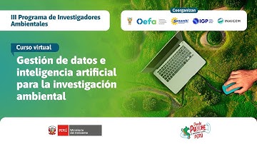 #CursoMinam: Gestión de datos e inteligencia artificial para la investigación ambiental 💻🌱