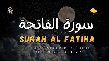 Ep 22 Surah Al Fatiha With Rain Sound - Quran For Sleep - سورة الفاتحة