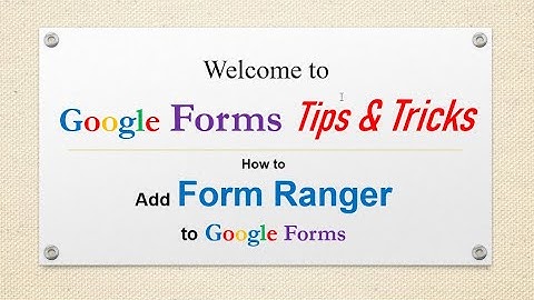 How to use Form Ranger to Add Spreadsheet Data to Google Forms