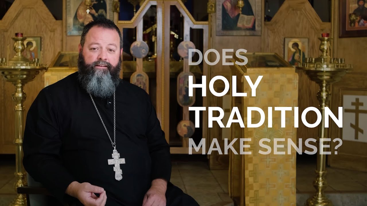 A Protestant Critiques Holy Tradition In The Eastern Orthodox Church
