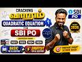 💯 SBI PO 2026 | Quant Special | Quadratic Equation Tricks & Shortcuts | PYQ 2022-2025 | Mani Sir