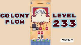 Colony Flow Level 233 Walkthrough 🐜 | Ant Colony Puzzle Gameplay | Mini Boss