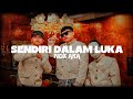 NDX AKA Sendiri Dalam Luka Video Lyric