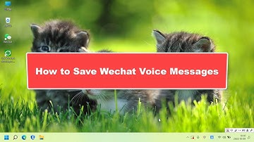 How to Save Wechat Voice Messages
