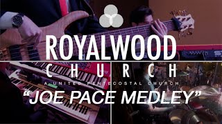 Joe Pace Medley // Royalwood Church
