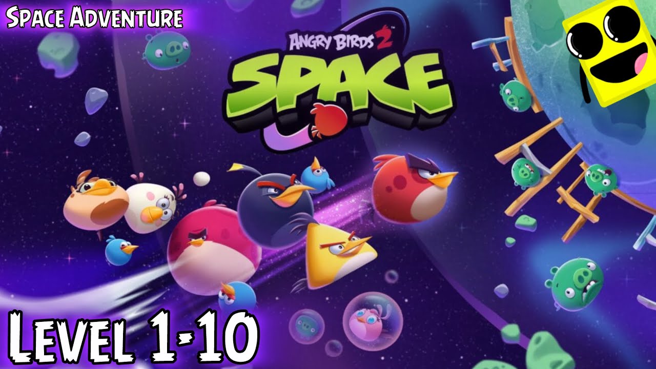 Angry Birds 2 Space - Space Adventure Level 1-10