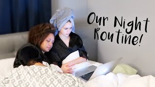 OUR NIGHTTIME ROUTINE!  Couple Edition