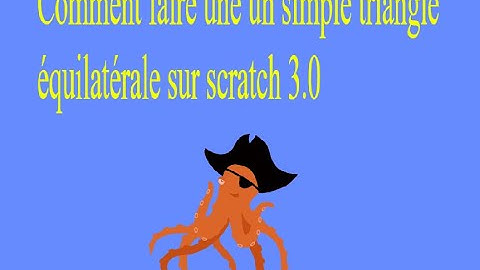 Comment faire un simple triangle équilatérale sur scratch 3.0