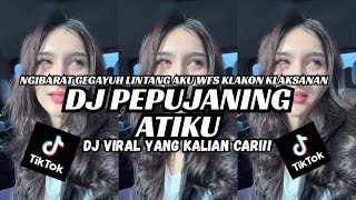 Dj Pepujaning Atiku  Ngibarat Gegayuh Lintang Aku Wus Klakon Laksanan  Dj Viral Tik Tok 2026