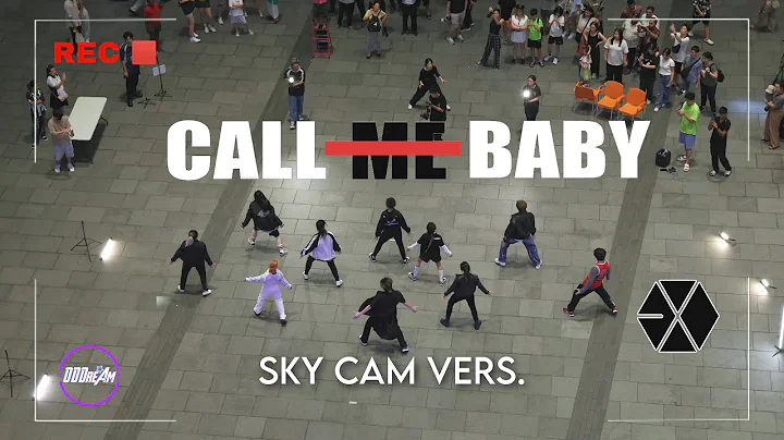 【KPOP IN PUBLIC | SKY CAM】EXO (엑소) 'CALL ME BABY' | Dance cover by ODDream from Singapore