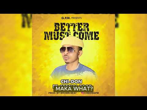 ChiDon GPM - Better Must Come (Lyrics Video) ft Special Page