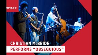 Christian McBride Performs Obsequious