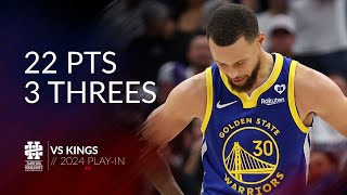 Stephen Curry 22 pts 3 threes vs Kings 2024 PlayIn