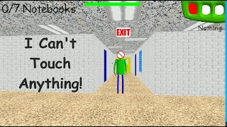 Baldis Basics But I Cant Touch Anything V.1.4.3 Baldis Basics Mod