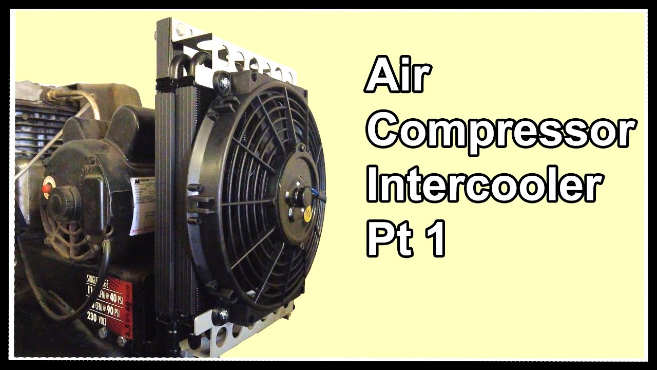 AIR Compressor MOISTURE removal With an Intercooler Pt1 YouTube