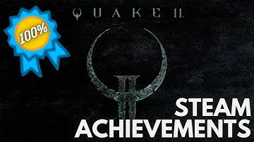 [STEAM] 100% All Achievements Gameplay: Quake 2