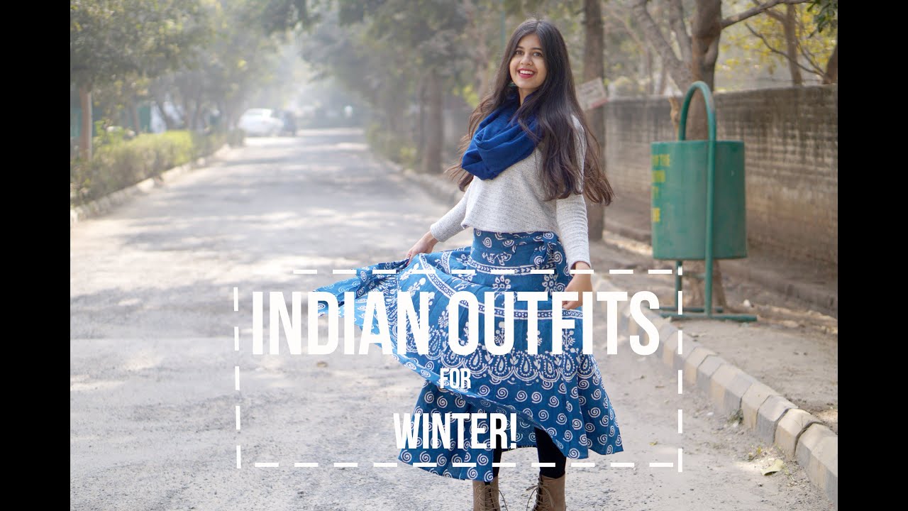 Indian outfits for winter!