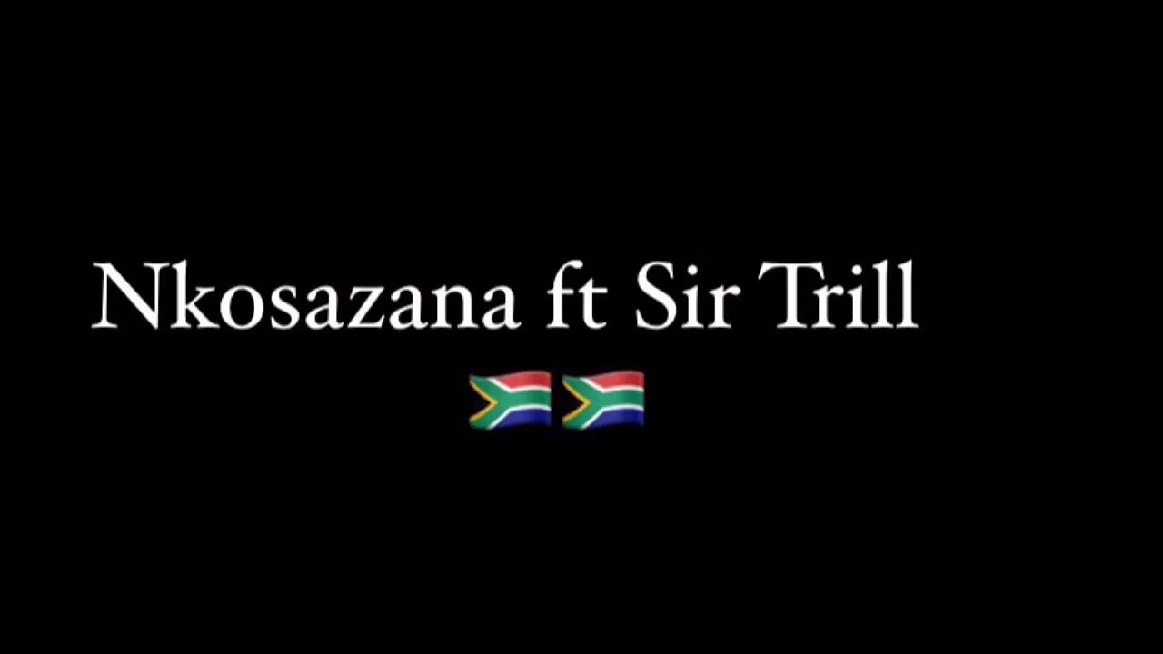 Nkosazana Daughter Ft Sir Trill Busisa Zaba YouTube Nkosazana Daughter Ft Sir Trill Busisa Zaba YouTube