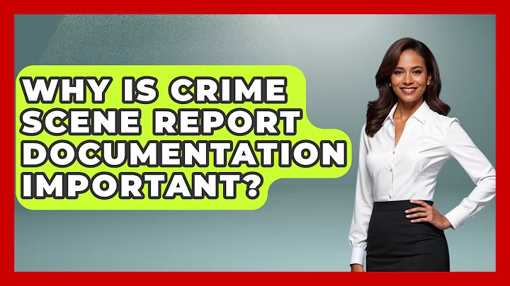 Why Is Crime Scene Report Documentation Important? - Law Enforcement Insider