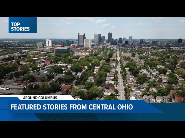Around Columbus: Featured stories from central Ohio this week