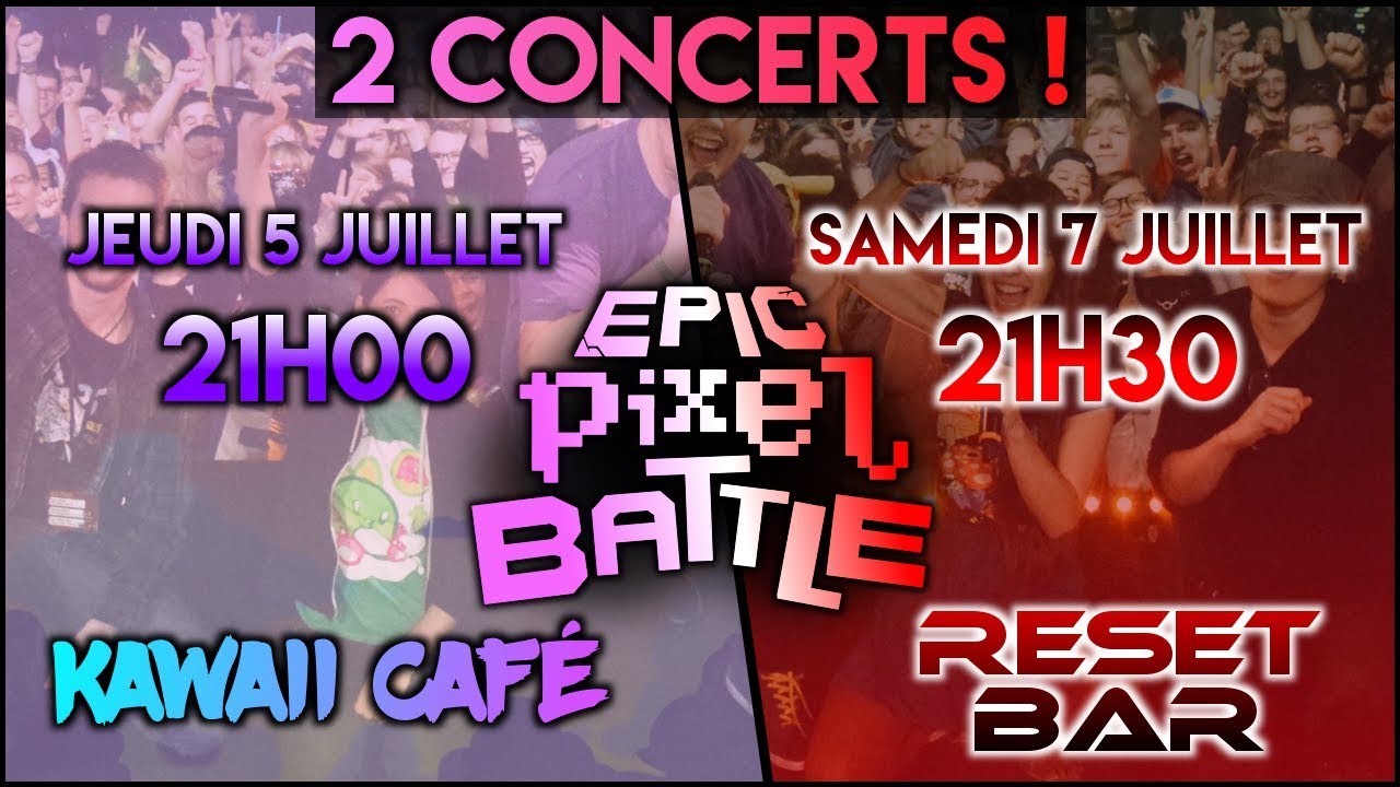 Japan Expo - Concerts - Prochain EPIC PIXEL BATTLE ? - TOUT EST DANS LA DESCRIPTION :)
