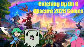 Catching Up On 6 Obscure 2026 Games @ReActionExaminer