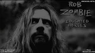 ROB ZOMBIE - 17 YEARS LOCUST (LYRICS ON SCREEN)