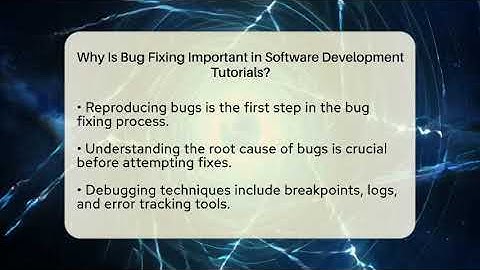 Why Is Bug Fixing Important in Software Development Tutorials? - Learn To Troubleshoot