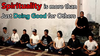Spirituality Is More Than Just Doing Good For Others With Subles