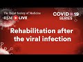 RSM COVID-19 Series | Episode 32: Rehabilitation after the viral infection