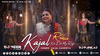 KAJAL NA DIL MA REHJO - કાજલ ના દિલમા રેહજો - KAJAL MAHERIYA - DJ REMIX 2022-23 - DJ VEER AND PANKAJ