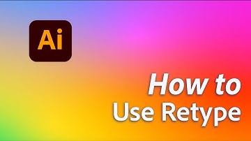 How to use ReType in Adobe Illustrator