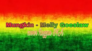 Mungkin - Melly goeslaw reggae ska Cover