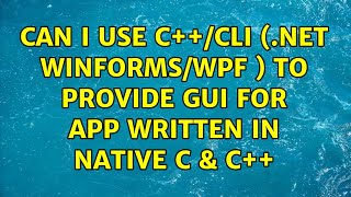 Can I Use Ccli Winformswpf To Provide Gui For App Written In Native C & C
