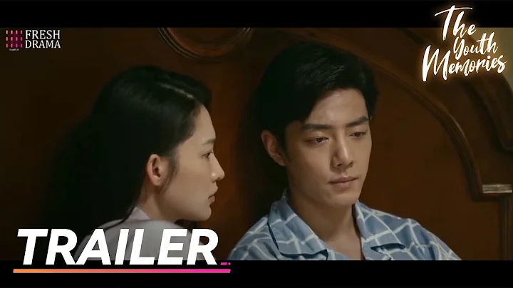 Trailer EP36 | The Youth Memories | Xiao Zhan, Li Qin | Fresh Drama - DayDayNews