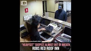 Heavyset Suspect Almost Out of Breath Robs Red Roof Inn