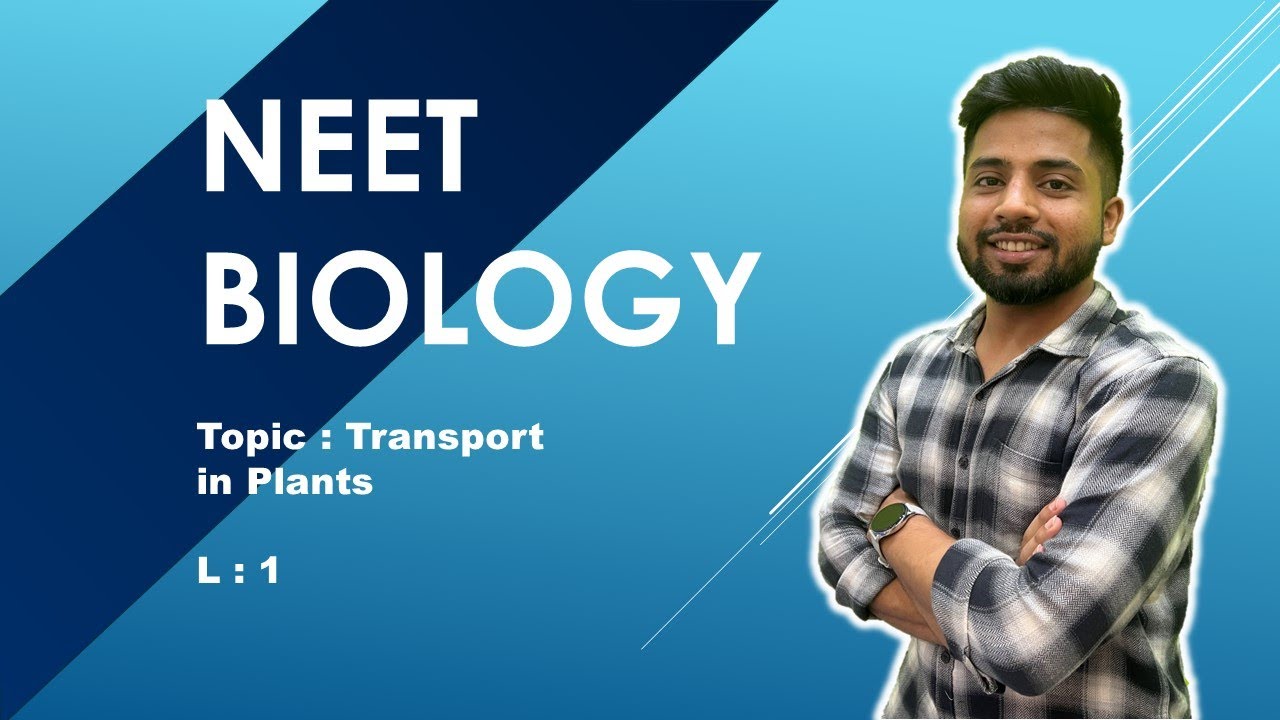 NEET UG 2024 Transport in Plants | Ch 11 | Biology  | NEETUG | L1
