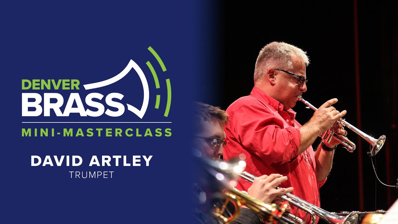 Mini-Masterclass: Fundamentals of Breathing with David Artley (Denver Brass)
