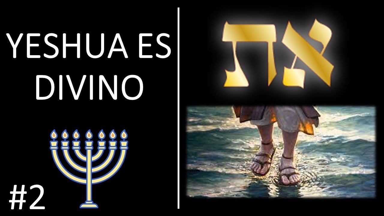 La Divinidad de Yeshua El Mesías | Yeshua es Yahweh | Jesus es DIOS ...