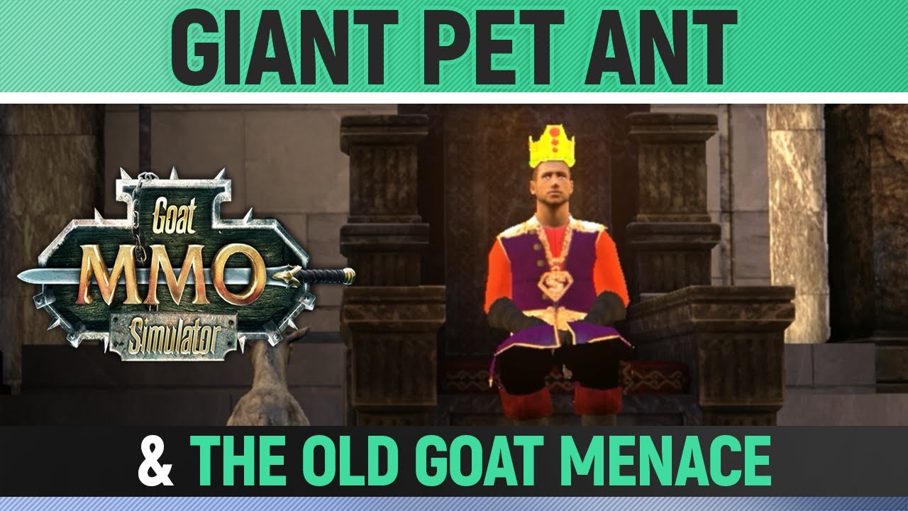 Goat Simulator: MMO - Giant Pet Ant & The Old Goat Menace - Quest Walkthrough
