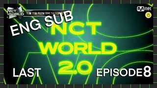 [ ENG SUB ] NCT World 2.0 episode 8 + Special Stage ( Part 5/6 ) END