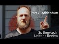 Ss Brewtech Unitank Review - Part 2 (Addendum): A correction, and more about the beer!