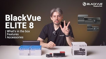 BlackVue ELITE 8 Dash Cam and Accessories Overview | BlackVue Shopping Guide