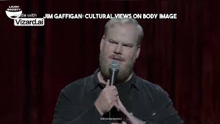 Jim Gaffigan  Cultural views on body image